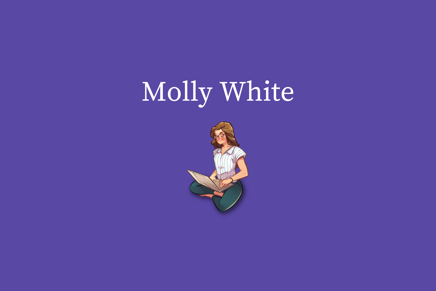 Illustration of Molly White sitting and typing on a laptop, on a purple background with 'Molly White' in white serif.